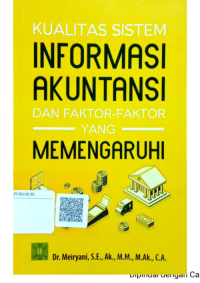Image of Kualitas Sistem Informasi Akuntansi dan Faktor-Faktor Yang Mempengaruhi
