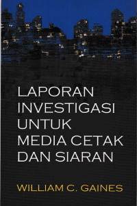 Image of Laporan Investigasi Untuk Media Cetak dan Siaran