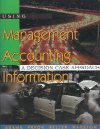 Image of Using Management Accounting For Information : A Decision Case Approach