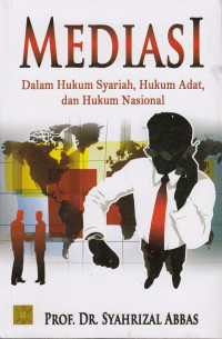 Image of Mediasi Dalam Perspektif Hukum Syariah, Hukum Adat Dan Hukum Nasional