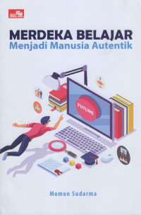 Image of Merdeka Belajar : Menjadi Manusia Autentik