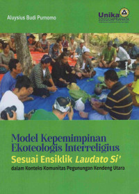 Image of Model Kepemimpinan Ekoteologis Interreligius Sesuai Ensiklik Laudato Si' dalam Konteks Komunitas Pegunungan Kendeng Utara