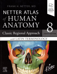 Image of Netter Atlas of Human Anatomy : Classic Regional Approach with Latin Terminology