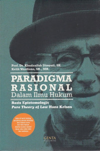 Image of Paradigma Rasional Dalam Ilmu Hukum: Basis Epistemologis Pure Theory Of Law Hans Kelsen