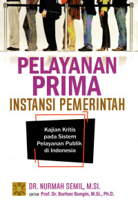 Image of Pelayanan Prima Instansi Pemerintah: Kajian Kritis pada Sistem Pelayanan Publik di Indonesia