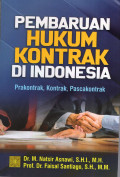 Pembaharuan Hukum Kontrak Di Indonesia : Prakontrak, Kontrak, Pascakontrak