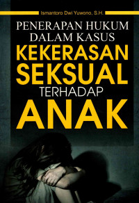 Image of Penerapan Hukum Dalam Kasus Kekerasan Seksual Terhadap Anak