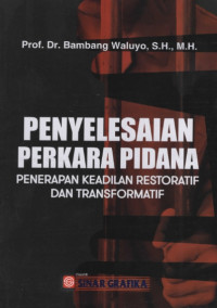 Image of Penyelesaian Perkara Pidana : Penerapan Keadilan Restoratif dan Transformatif