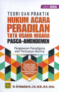 Teori Dan Praktik Hukum Acara Peradilan Tata Usaha Pasca-Amandemen