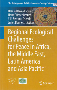 Image of The Anthropocene : Politic-Economics-society-Science Regional Ecological Challenges For Peace In Africa, The Middle East, Latin America And Asia Pasific