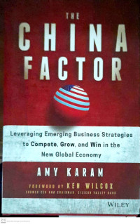 Image of The China Factor : Leveraging Emerging Business Strategies to Compete, Grow, and Win in the New Global Economy