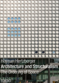 Image of Architecture And Structuralism : The Ordering Of Space