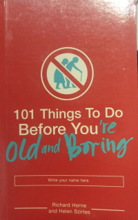 Image of 101 Things to DO Before Your're Old and Boring