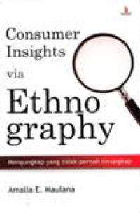 Image of Consumer Insights Via Ethnography: Mengungkap Yang Tidak Pernah Terungkap