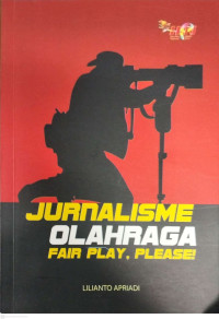 Image of Jurnalisme Olahraga - Fair Play, Please