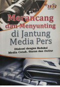 Merancang dan Menyunting di Jantung Media Pers