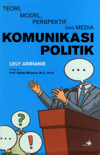 Image of Teori, Model, Pesepektif, Dan Media Komunikasi Politik