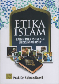 Image of Etika Islam : Kajian Etika Sosial Dan Lingkungan Hidup