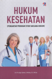 Image of Hukum Kesehatan (Pengantar Program Studi Sarjana Hukum)