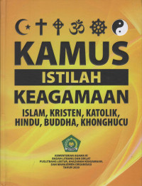 Image of Kamus Istilah Keagamaan : Islam, Kristen, Katolik, Hindu, Buddha, Khonghucu