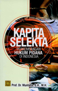 Image of Kapita Selekta Perkembangan Hukum Pidana Di Indonesia