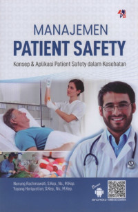 Image of Manajemen Patient Safety : Konsep & Aplikasi Patient Safety dalam Kesehatan